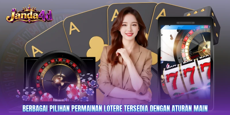 Berbagai pilihan permainan lotere tersedia dengan aturan main