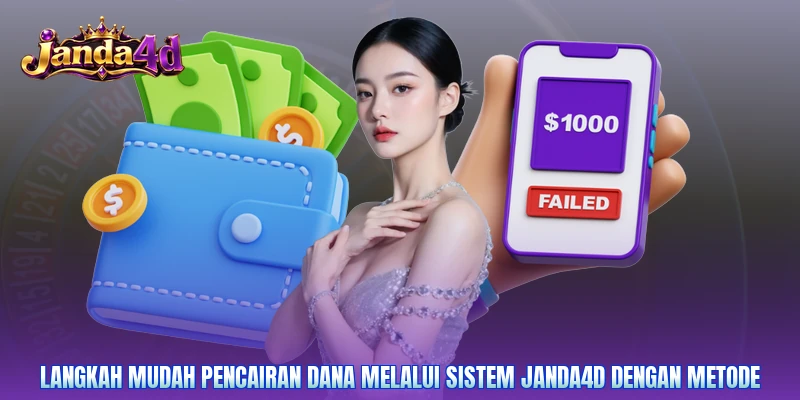Langkah mudah pencairan dana melalui sistem Janda4d dengan metode