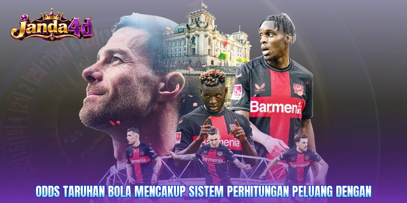 Odds taruhan bola mencakup sistem perhitungan peluang dengan