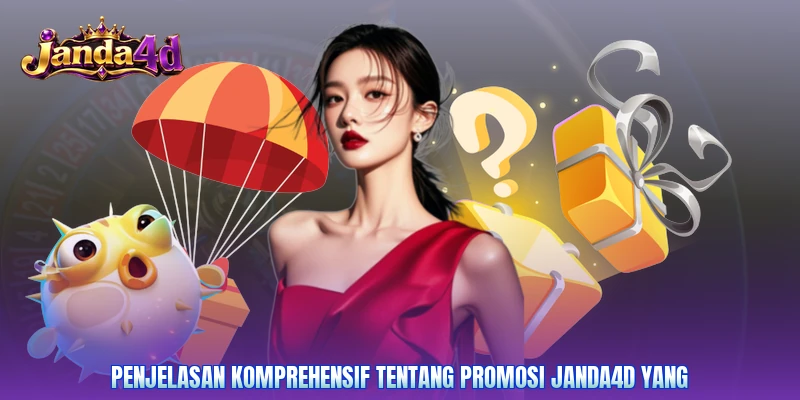 Penjelasan komprehensif tentang promosi Janda4D yang