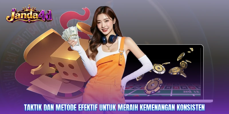 Taktik dan metode efektif untuk meraih kemenangan konsisten