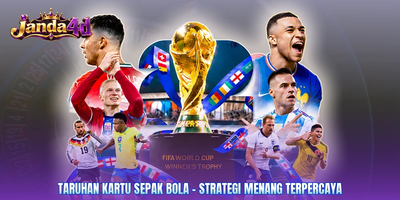 Taruhan Kartu Sepak Bola - Strategi Menang Terpercaya