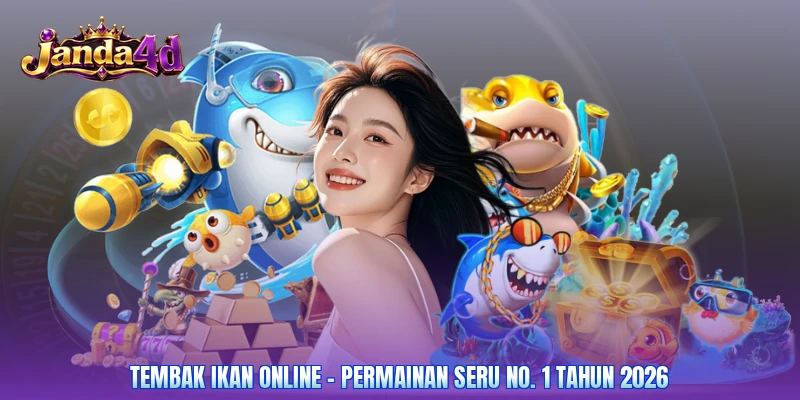 Tembak Ikan Online - Permainan Seru No. 1 Tahun 2026